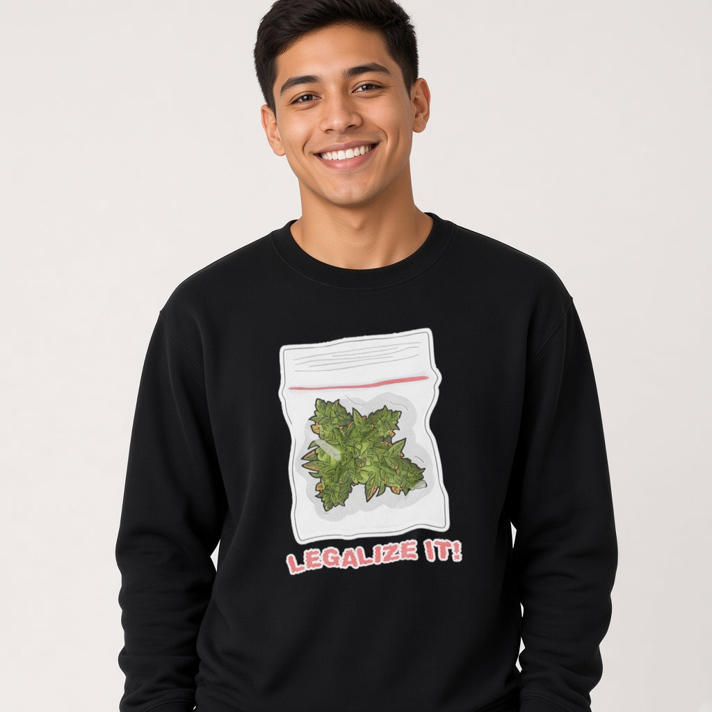 Legalize it sweatshirt, funny sweatshirt, graphic shirts, unisex tshirt, printed sweatshirt