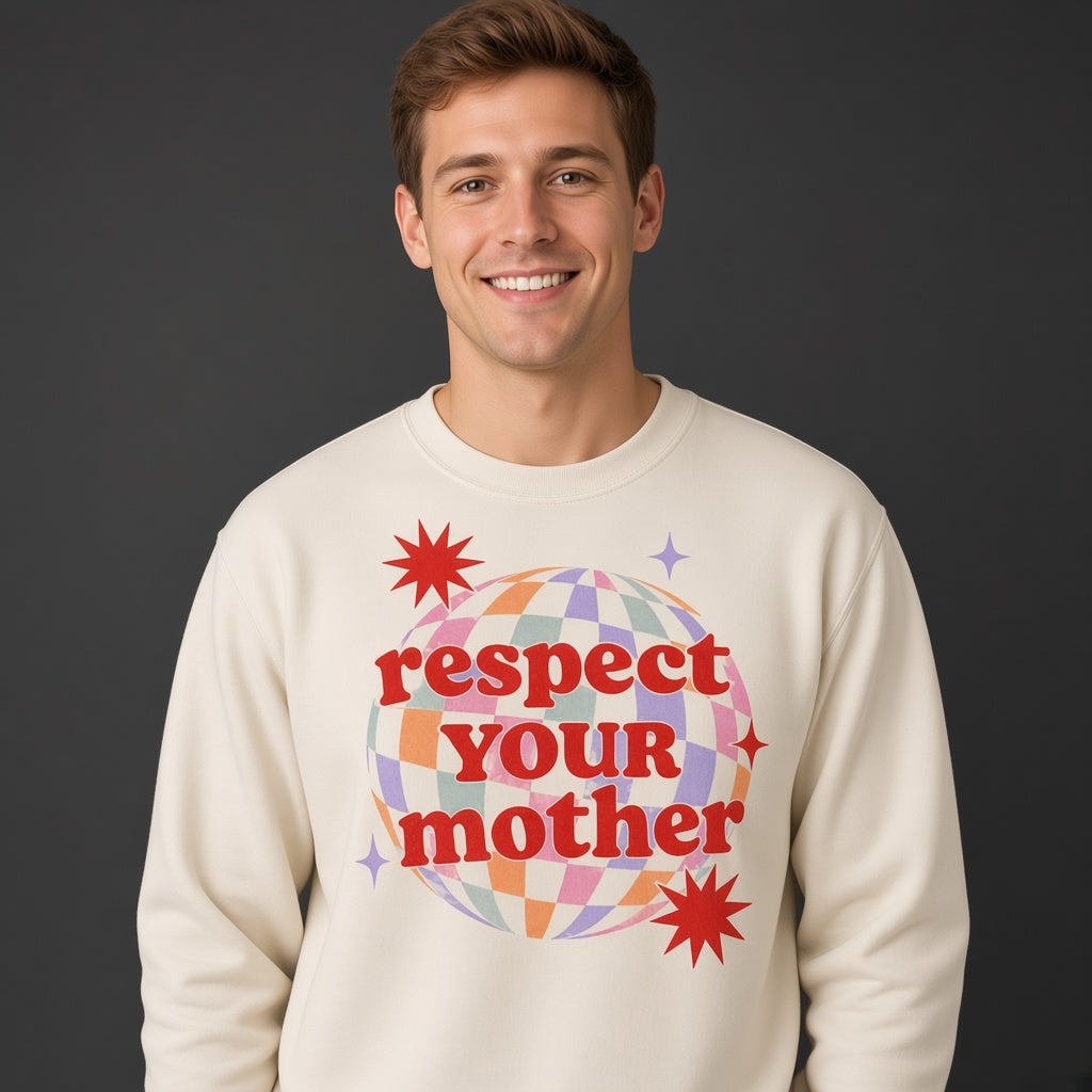Respect Your Mother Disco Ball Retro Funny Mom Gift Sweatshirt