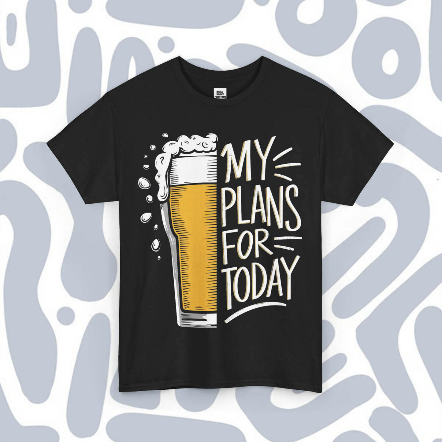 My plan for today T-Shirt, Funny Unisex tee
