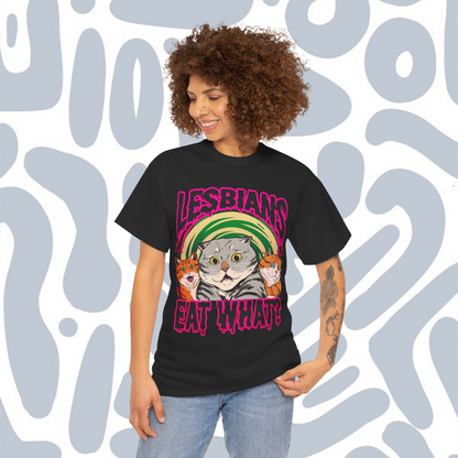 Lesbians Eat What T-Shirt, Funny Unisex tee