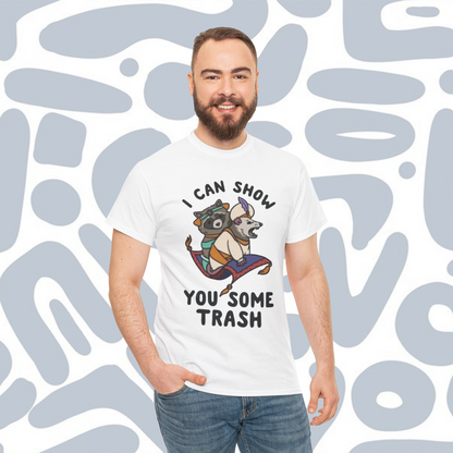 I Can Show You Some Trash T-Shirt, Funny Unisex tee