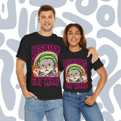 Lesbians Eat What T-Shirt, Funny Unisex tee