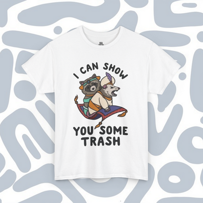 I Can Show You Some Trash T-Shirt, Funny Unisex tee