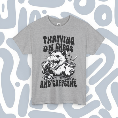 Thriving on chaos and caffeine T-Shirt, Funny Unisex tee