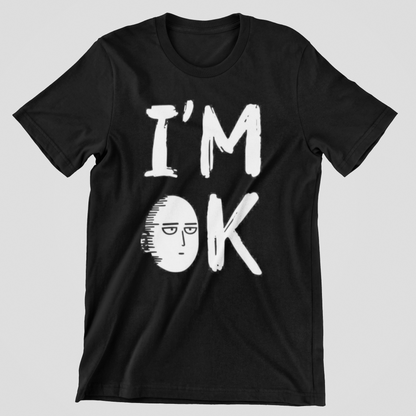 Im ok T-shirt, funny t-shirt, graphic shirts, anime one punch man unisex tshirt, printed T-shirt - Bolt Print