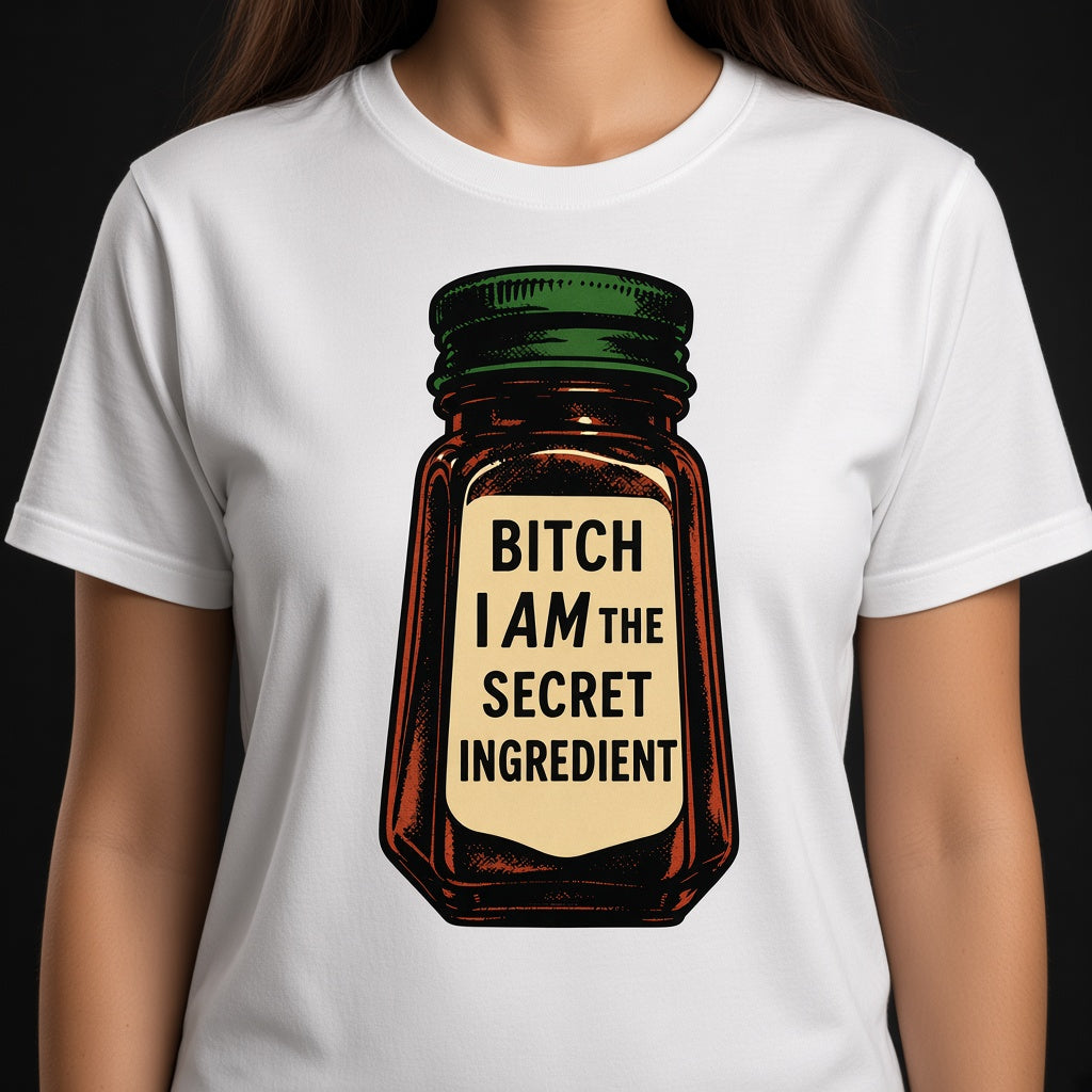 Bitch I Am The Secret Ingredient Funny Spice Jar T-Shirt
