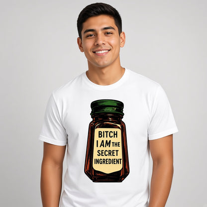 Bitch I Am The Secret Ingredient Funny Spice Jar T-Shirt